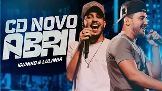 IGUINHO & LULINHA REPERTÓRIO ATUALIZADO | CD NOVO ABRIL 2024