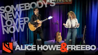 Somebody's New Lover Now | Alice Howe and Freebo