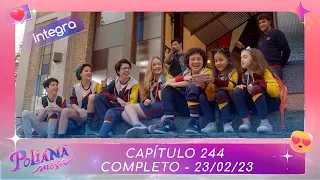 Poliana Moça | Capítulo 244 - 23/02/23 , completo