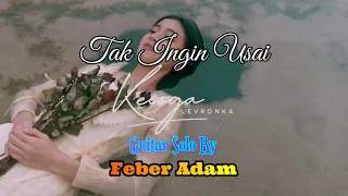 Keisya Levronka - Tak Ingin Usai (Feber Adam)Guitar TABs