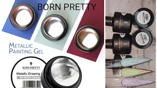 BORN PRETTY METALLIC PAINTING GEL AND GEL POLISHES SWATCHES