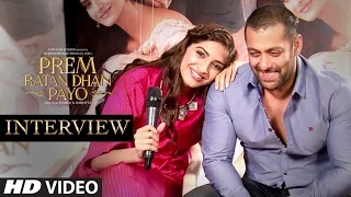 Exclusive: Salman Khan & Sonam Kapoor Interveiw | Prem Ratan Dan Payo | T-Series