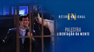 LIBERTAÇÃO DA MENTE | 1ª PALESTRA “IX RETIRO NACIONAL” | PADRE REGINALDO MANZOTTI