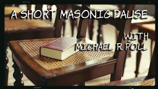 A Short Masonic Pause