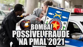 CONCURSO PMAL 2021 - "POSSÍVEL FRAUDE EM INVESTIGAÇÃO"