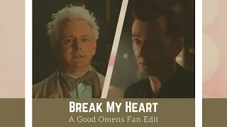 Break My Heart | Aziraphale/Crowley | Good Omens ◟MV◝