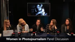 Women in Photojournalism - Panel Discussion