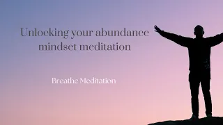 Unlocking your abundance mindset meditation 🧘🏽 #meditation #asmrsounds #relaxingsounds #meditate