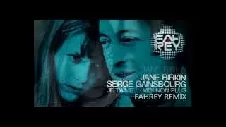 JE T'AIME Moi Non Plus Jane Birkin & Serge Gainsbourg [Fahrey Remix]