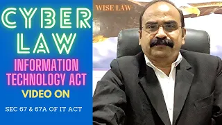 Cyber Law Series- Sec 67 & 67A IT Act -Obscene & SExplicit Sexual acts