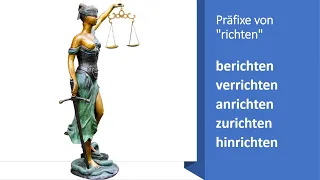 Die Präfixe von "richten" - Teil 1