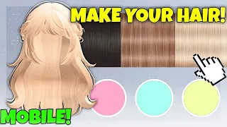 HOW TO MAKE YOUR OWN  HAIR ON ROBLOX MOBILE!