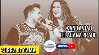 Xand Avião e Lauana Prado - Surra de Cama