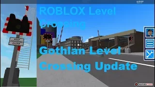 ROBLOX GCR Gothlan Level Crossing Update