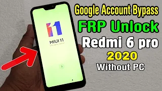 Redmi 6 Pro (M1805D1SI) Google Account/ FRP Bypass 2020 (Without PC)