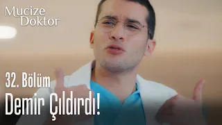 Demir çıldırdı! - Mucize Doktor 32. Bölüm