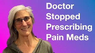 What To Do If Your Doctor Stops Prescribing Pain Meds