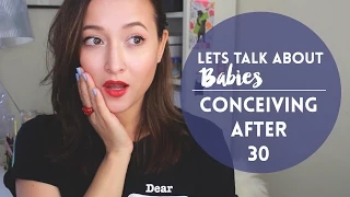 Let's Talk Babies! Conceiving after 30 | Friedia