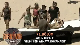 Acun Ilıcalı: "Hilmi Cem atmaya doyamadı" | 71.Bölüm | Survivor 2018