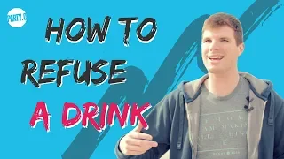 3 Easy Ways to Refuse a Drink of Alcohol