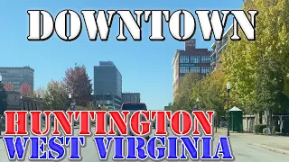 Huntington - West Virginia - 4K Downtown Drive