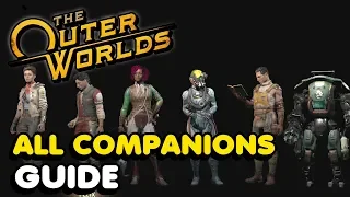 The Outer Worlds - All Companions Recruitment Guide