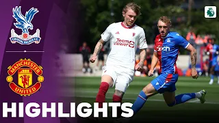 Man United vs Crystal Palace | What a Game | U21 Premier League 2 | Highlights 14-08-2023