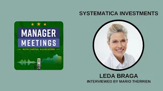 Leda Braga – Systematica Investments (Manager Meetings, EP.10)