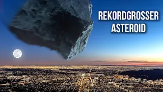 Der größte Asteroid aller Zeiten befindet sich bereits in unserem Sonnensystem!