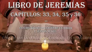 JEREMÍAS 33, 34, 35 Y 36  ESTUDIO BIBLICO