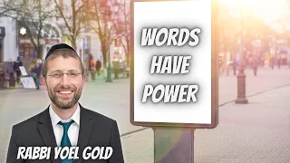 Word Power: How The Words You Speak Can Transform Your Reality - Rabbi Yoel Gold STORY