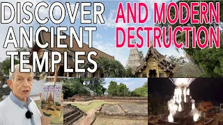 Discovering Ancient Temples and Modern Destruction of Wiang Kum Kam