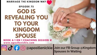 God is revealing and confirming you to your Kingdom Spouse