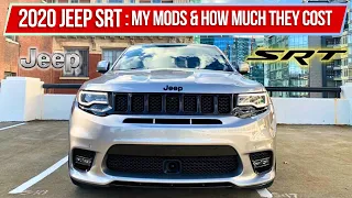 2020 Jeep SRT: My Mods And How Much They Cost