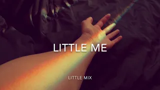 【洋楽 和訳】Little Me - Little Mix (Lyrics)