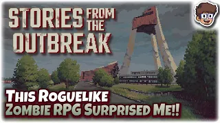 This Zombie RPG Roguelike Really Surprised Me! | Let's Try Stories from the Outbreak