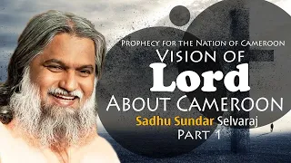 Sadhu Sundar Selvaraj ✝️ Vision of Lord About Cameroon