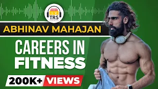 How To Make A Career In Fitness - Abhinav Mahajan | Indian Fitness Industry | The Ranveer Show