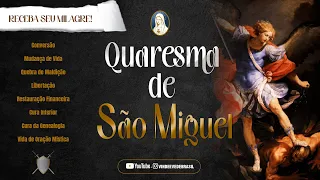 #12 PODEROSA QUARESMA DE SÃO MIGUEL / POR TODAS AS CAUSAS IMPOSSÍVEIS