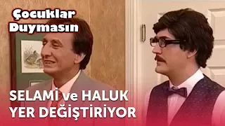 Selami ve Haluk Yer Değiştiriyor | Çocuklar Duymasın 13. Bölüm (ATV)