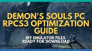 Demon's Souls PC RPCS3 Emulator Optimization Guide - Best Settings for 4K 60 FPS