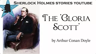 The 'Gloria Scott' by Arthur Conan Doyle | Audiobooks Youtube Free | Sherlock Holmes Stories Youtube