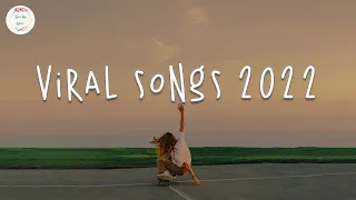 Viral songs 2022 🛹 Tiktok viral ~ Best tiktok songs 2022
