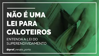 Entenda a questão da reincidência na lei do superendividamento