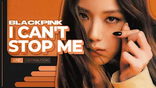 How Would BLACKPINK Sing "I Can't Stop Me" (TWICE) | Line Distribution (Color Coded) (w/FMV)