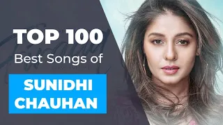 Top 100 Best Songs of Sunidhi Chauhan | Random Order🔥🔥