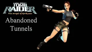 Tomb Raider: Angel of Darkness - Abandoned Tunnels (Level 7)