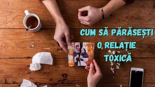 Cum să părăsești o relație toxică.