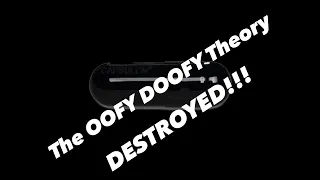 The OOFY DOOFY Theory DESTROYED!!! blackpill/tfl/doomer