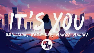 BrillLion & Jade Key - It's You (Lyrics) ft. Manda Malina